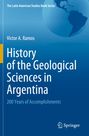 "The Latin American Studies Book Series", "Victor A. Ramos", "History of the Geological Sciences in Argentina", "200 Years of Accomplishments". Oben Globus-Silhouette. Unten Springer-Logo.