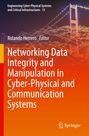 Networking Data Integrity and Manipulation in Cyber-Physical and Communication Systems, Buch