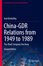 "China-GDR Relations from 1949 to 1989" von Axel Berkofsky; verziert mit Flaggen und Springer-Logo unten rechts.