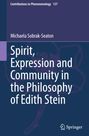 Michaela Sobrak-Seaton: Spirit, Expression and Community in the Philosophy of Edith Stein, Buch