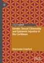 Ein Buchcover mit dem Titel "Gender, Sexual Citizenship and Epistemic Injustice in the Caribbean" von Charmaine Crawford.