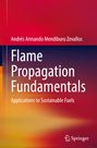Andrés Armando Mendiburu Zevallos: Flame Propagation Fundamentals, Buch