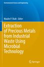 Titel: "Extraction of Precious Metals from Industrial Waste Using Microbial Technology" von Maulin P. Shah. Oben blau, unten orange.