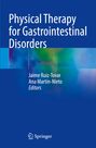 "Physical Therapy for Gastrointestinal Disorders", Herausgeber: Jaime Ruiz-Tovar, Ana Martín-Nieto. Springer-Logo.