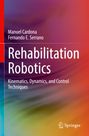 Rehabilitation Robotics. Manuel Cardona, Fernando E. Serrano. Bunte Hintergrundverläufe mit einem Springer-Logo.