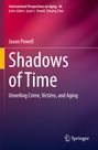 Text: "Shadows of Time: Unveiling Crime, Victims, and Aging" von Jason Powell. Oben violetter Farbverlauf, Springer-Logo unten.