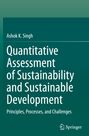 Titel: "Quantitative Assessment of Sustainability and Sustainable Development: Principles, Processes, and Challenges". Autor: Ashok K. Singh. Unten rechts ist ein Verlag-Logo. Hintergrund in Grüntönen.
