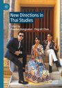 "New Directions in Thai Studies." Bearbeitet von Preedee Hongsaton und Ying-kit Chan. Drei elegant gekleidete Personen.