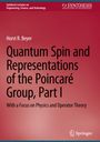 Horst R. Beyer: Quantum Spin and Representations of the Poincaré Group, Part I, Buch
