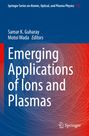 Springer Series, 127. Samar K. Guharay, Motoi Wada, Editors. Emerging Applications of Ions and Plasmas. Springer-Logo.
