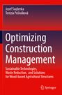 Titel: Optimizing Construction Management. Autoren: Jozef Švajlenka, Terézia Pošiváková. Verlag: Springer.