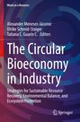 Buchtitel: "The Circular Bioeconomy in Industry". Autoren: Alexander Meneses-Jácome, Ulrike Schmid-Staiger, Tatiana C. Guarín C.