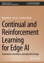 Titel: "Continual and Reinforcement Learning for Edge AI". Autoren: Hang Wang, Sen Lin, Junshan Zhang. Springer Logo unten.