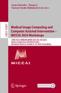 : Medical Image Computing and Computer Assisted Intervention - MICCAI 2024 Workshops, Buch