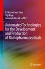: Automated Technologies for the Development and Production of Radiopharmaceuticals, Buch