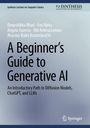 Aloysius Bathi Kasturiarachi: A Beginner's Guide to Generative AI, Buch