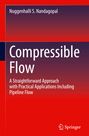 Nuggenhalli S. Nandagopal: Compressible Flow, Buch