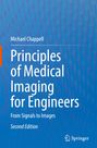 Michael Chappell: Principles of Medical Imaging for Engineers, Buch