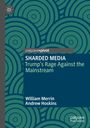 „SHARDED MEDIA: Trump’s Rage Against the Mainstream“ von William Merrin und Andrew Hoskins. Grün-blaues Muster.