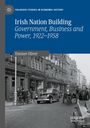 Oben: "Palgrave Studies in Economic History". Titel: "Irish Nation Building: Government, Business and Power, 1922–1958". Autor: Emmet Oliver. Historisches Stadtbild mit Autos und Pferdekarren.