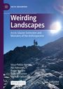 "Weirding Landscapes" steht in großem Text, darunter arktisches Gletschersterben. Oben Silhouetten auf einem Felsen.