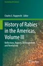 : History of Rabies in the Americas, Volume III, Buch
