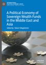 : A Political Economy of Sovereign Wealth Funds in the Middle East and Asia, Buch