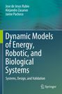 Text: Dynamic Models of Energy, Robotic, and Biological Systems. Autoren: Jose de Jesus Rubio, Alejandro Zacarias, Jaime Pacheco. Springer-Logo. Hintergrund in Blau- und Grüntönen.