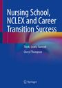 Cheryl Thompson: Nursing School, NCLEX and Career Transition Success, Buch