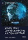 "Security Ethics: Commerce and Crime in a Polycentric World" von Graham James McAleer. Digitale Weltkugel im Hintergrund.