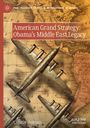 Ça¿atay Özdemir: American Grand Strategy: Obama's Middle East Legacy, Buch