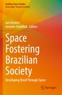 Verschiedene Autoren und Herausgeber, Titel „Space Fostering Brazilian Society“. Bunter, geometrischer Hintergrund. Springer-Logo.
