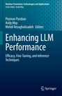 "Enhancing LLM Performance: Efficacy, Fine-Tuning, and Inference Techniques" von Peyman Passban, Andy Way, Mehdi Rezagholizadeh.