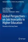 Buchtitel: "Global Perspectives on Job Insecurity in Higher Education". Autoren: Lara C. Roll, Hans De Witte, Sebastian Rothmann.