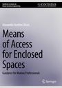 Titel: "Means of Access for Enclosed Spaces". Autor: Alexander Arnfinn Olsen. Verlagslogo: Springer. Texte in Schwarz auf grauem Hintergrund.