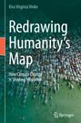 Kira Virginia Vinke: Redrawing Humanity's Map, Buch