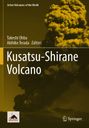 Text: "Active Volcanoes of the World", "Takeshi Ohba", "Akihiko Terada Editors", "Kusatsu-Shirane Volcano". Rauchwolke über Vulkan.