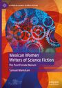 Samuel Manickam: Mexican Women Writers of Science Fiction, Buch