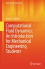 Sergei S. Sazhin: Computational Fluid Dynamics: An Introduction for Mechanical Engineering Students, Buch