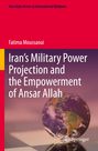 Titel: "Iran's Military Power Projection and the Empowerment of Ansar Allah" von Fatima Moussaoui. Springer-Logo unten.