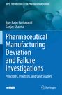 Titel: Pharmaceutical Manufacturing Deviation and Failure Investigations. Autoren: Ajay Babu Pazhayattil, Sanjay Sharma.