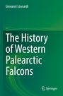 Titel: "The History of Western Palearctic Falcons". Autor: Giovanni Leonardi. Grünes Cover, Springer-Logo.