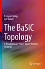 Text: "The BaSIC Topology. A Revolutionary Power Device Control Strategy. B. Jayant Baliga, Ajit Kanale." Farben: Violett, Blau, Rot.