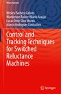 Wesley Pacheco Calixto: Control and Tracking Techniques for Switched Reluctance Machines, Buch