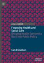 Cam Donaldson: Financing Health and Social Care, Buch