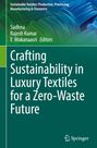: Crafting Sustainability in Luxury Textiles for a Zero-Waste Future, Buch