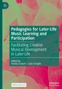 : Pedagogies for Later-Life Music Learning and Participation, Buch