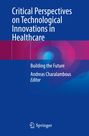 : Critical Perspectives on Technological Innovations in Healthcare, Buch