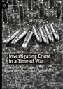 Thomas W. Kniesche: Investigating Crime in a Time of War, Buch