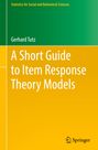 Gerhard Tutz: A Short Guide to Item Response Theory Models, Buch